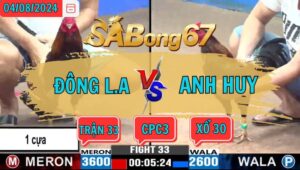 Trận 33 CPC3 4/8/2024 Anh Đông L.AN Đá Xổ Anh Huy