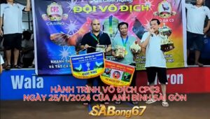 HÀNH TRÌNH VÔ ĐỊCH CPC3 NGÀY 25/11/2024 CỦA ANH BÌNH SÀI GÒN