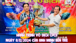 HÀNH TRÌNH VÔ ĐỊCH CPC3 NGÀY 8/12/2024